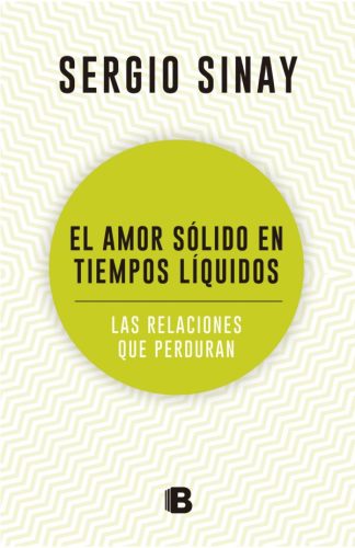 EL AMOR SOLIDO EN TIEMPOS LIQUIDOS