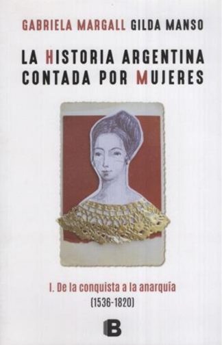 HISTORIA ARGENTINA CONTADA POR MUJERES 1