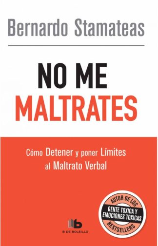 NO ME MALTRATES