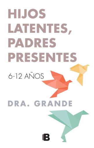 HIJOS LATENTES, PADRES PRESENTES