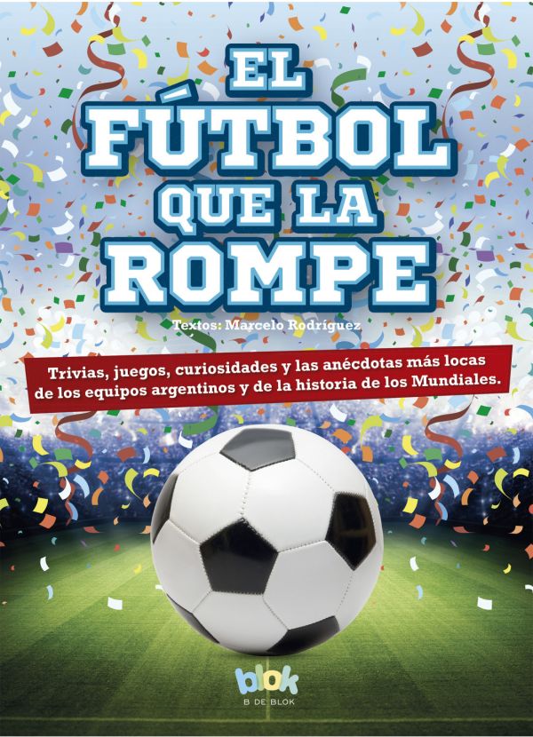 EL FUTBOL QUE LA ROMPE