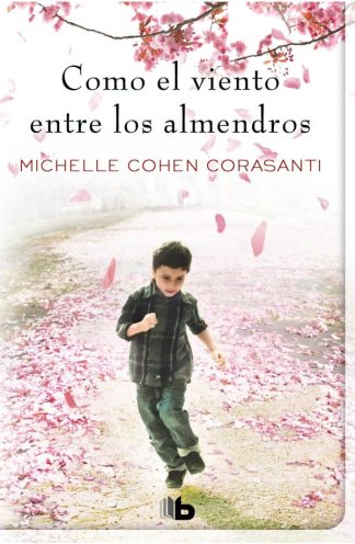 COMO EL VIENTO ENTRE LOS ALMENDROS