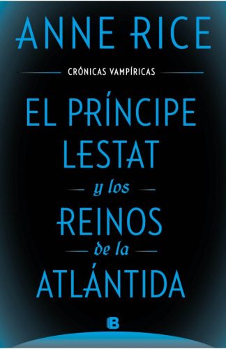 PRINCIPE LESTAT Y LOS REINOS DE LA ATLANTIDA