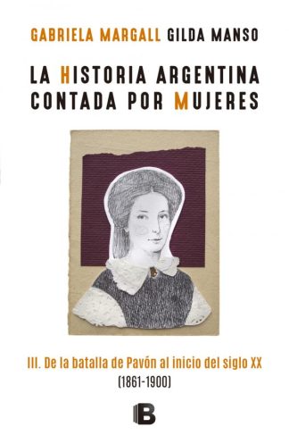 LA HISTORIA ARGENTINA CONTADA POR MUJERES 3