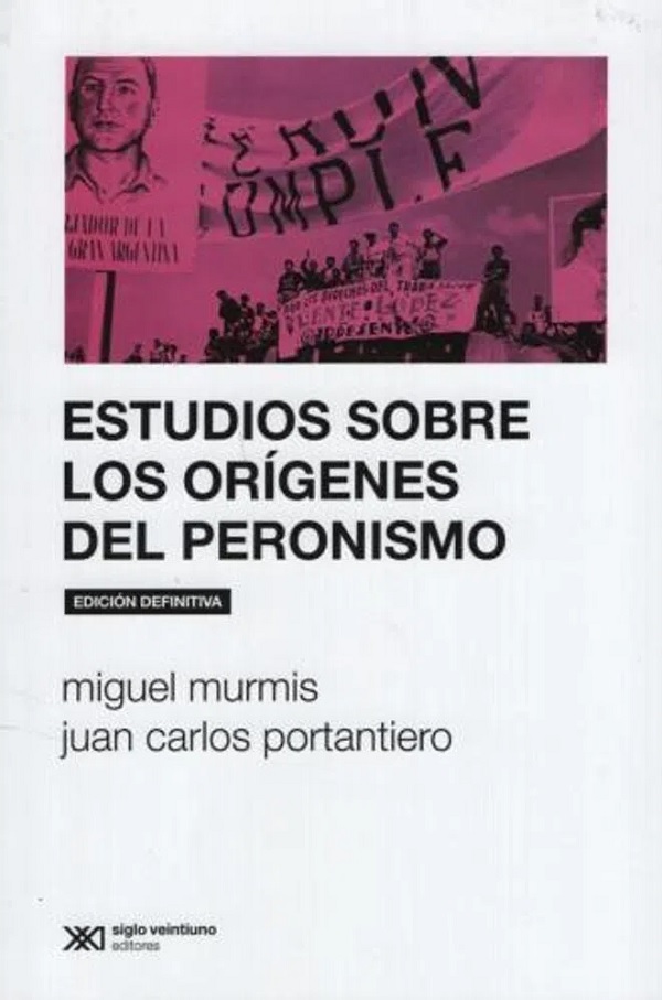 ESTUDIOS SOBRE LOS ORIGENES DEL PERONISMO