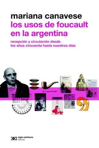 LOS USOS DE FOUCAULT EN LA ARGENTINA