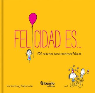 FELICIDAD ES...