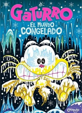 GATURRO. EL MUNDO CONGELADO
