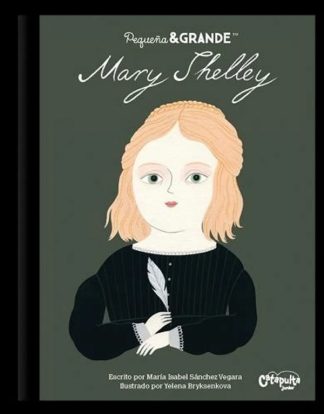 PEQUEÑO & GRANDE: MARY SHELLEY