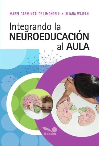 INTEGRANDO LA NEUROEDUCACION AL AULA