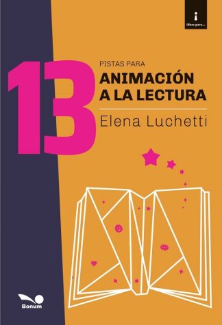 13 PISTAS PARA ANIMACION A LA LECTURA