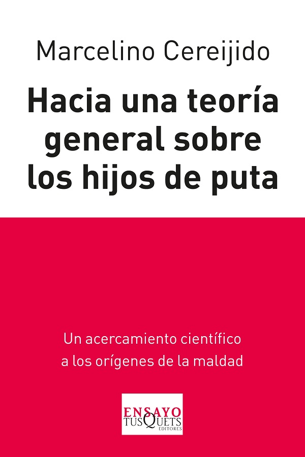 HACIA UNA TEORIA GENERAL SOBRE LOS HIJOS DE PUTA