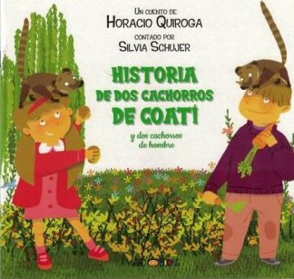 HISTORIA DE DOS CACHORROS DE COATI