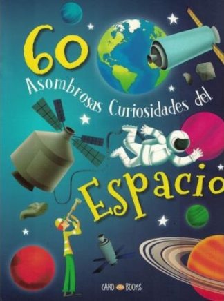 60 ASOMBROSAS CURIOSIDADES DEL ESPACIO