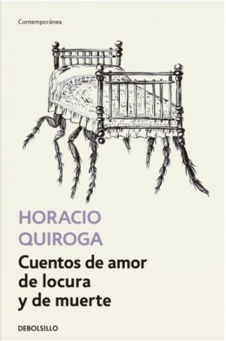 CUENTOS DE AMOR  DE LOCURA Y DE MUERTE