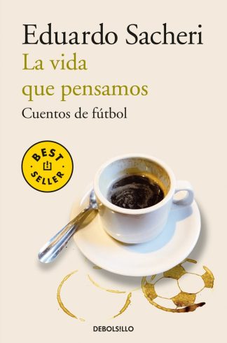 LA VIDA QUE PENSAMOS