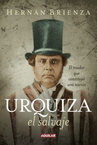 URQUIZA, EL SALVAJE
