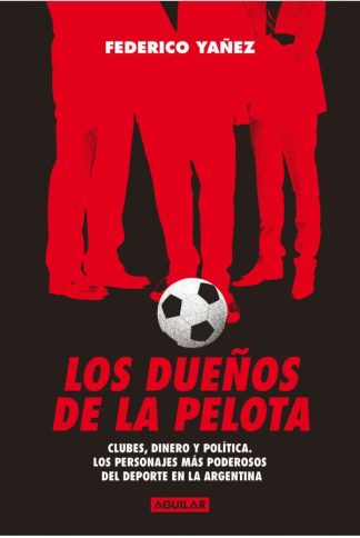 LOS DUEÑOS DE LA PELOTA