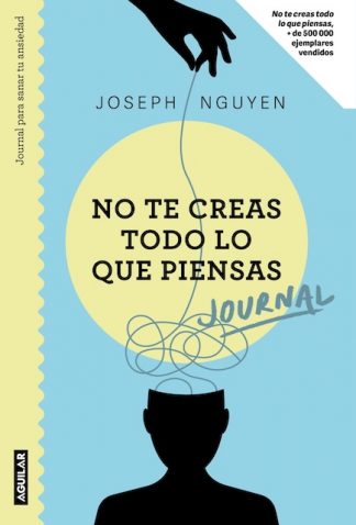 NO TE CREAS TODO LO QUE PIENSAS - JOURNAL