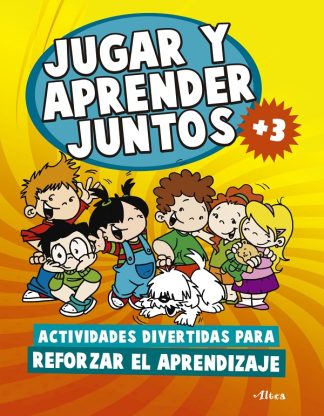 JUGAR Y APRENDER JUNTOS +3