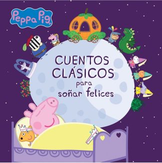 CUENTOS CLASICOS PARA SOÑAR FELICES