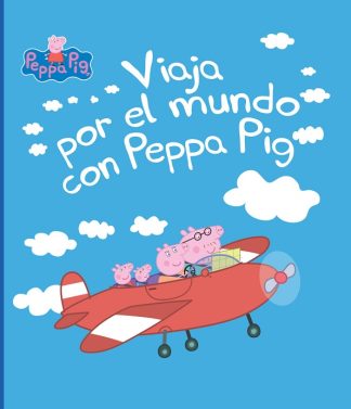 VIAJA POR EL MUNDO CON PEPPA PIG