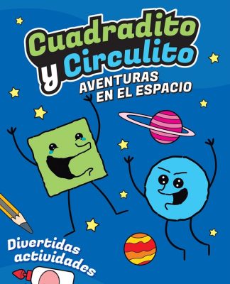CUADRADITO Y CIRCULITO - AVENTURAS EN EL ESPACIO