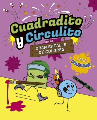 CUADRADITO Y CIRCULITO EN LA GRAN BATALLA DE LOS COLORES