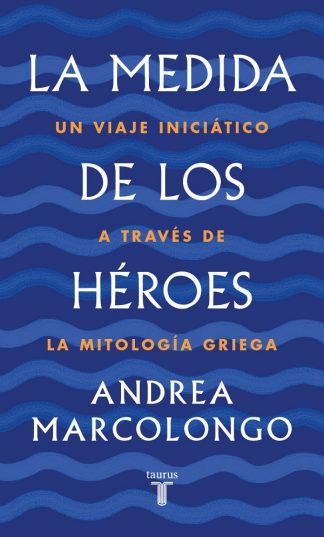 LA MEDIDA DE LOS HEROES
