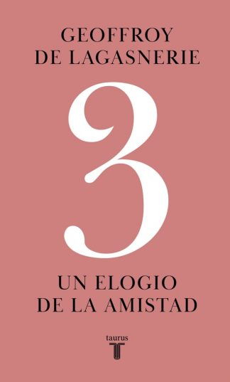 3. UN ELOGIO DE LA AMISTAD