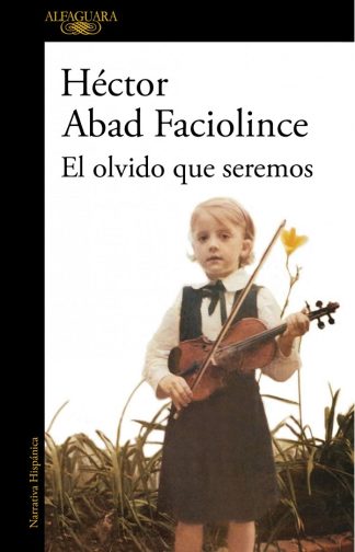 EL OLVIDO QUE SEREMOS