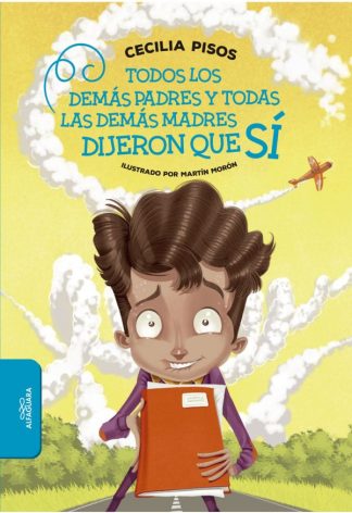 TODOS LOS DEMAS PADRES Y TODAS LAS DEMAS MADRES DIJERON QUE SI