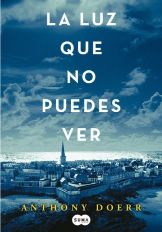 LA LUZ QUE NO PUEDES VER