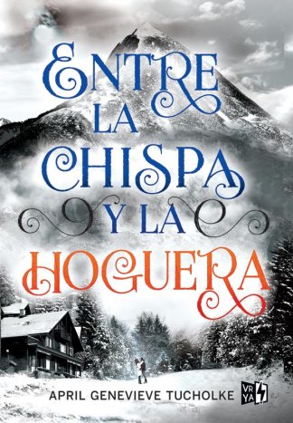 ENTRE LA CHISPA Y LA HOGUERA