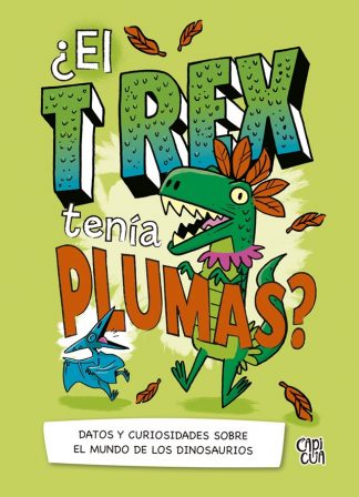 ¿EL TREX TENIA PLUMAS?