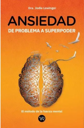 ANSIEDAD  DE PROBLEMA A SUPERPODER