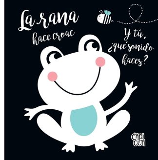 LA RANA HACE CROAC