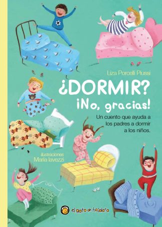 ¿DORMIR? ¡NO, GRACIAS!