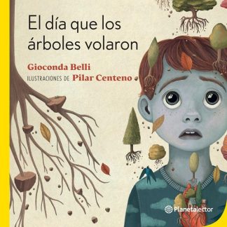 EL DIA EN QUE LOS ARBOLES VOLARON
