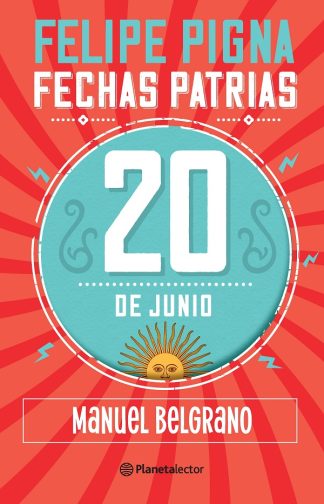 FECHAS PATRIAS. 20 DE JUNIO