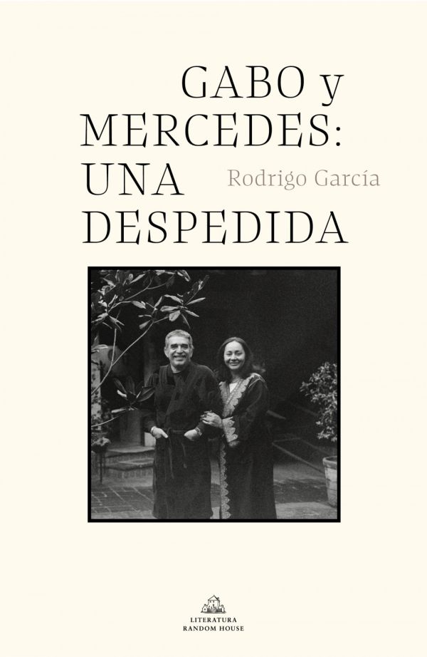 GABO Y MERCEDES: UNA DESPEDIDA