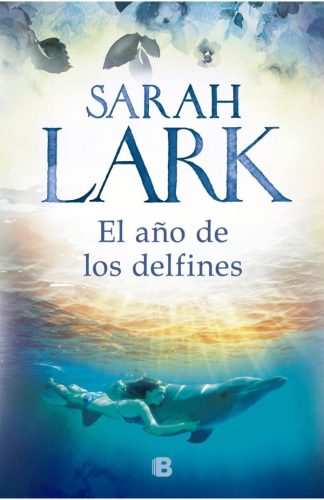 EL AÑO DE LOS DELFINES