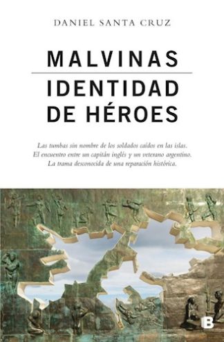 MALVINAS. IDENTIDAD DE HEROES