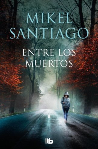 ENTRE LOS MUERTOS (TRILOGIA ILLUMBE 3)