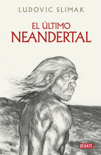 EL ULTIMO NEANDERTAL