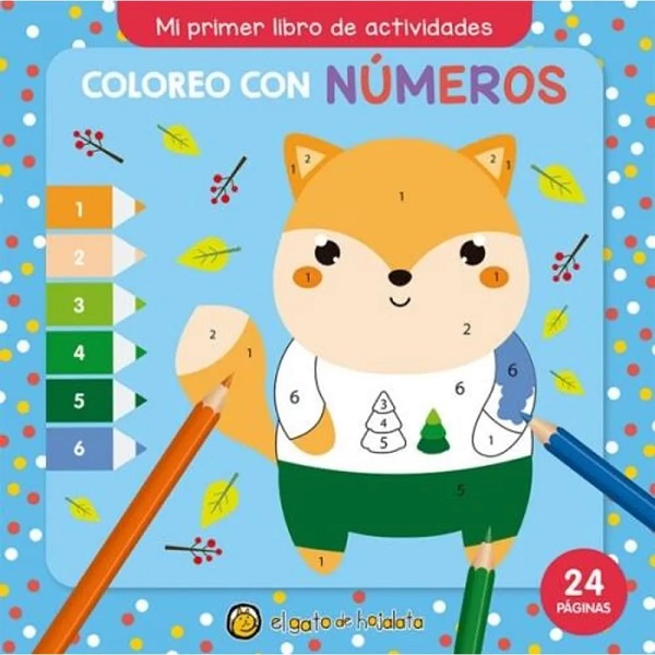 COLOREO CON NUMEROS. MI PRIMER LIBRO DE ACTIVIDADES