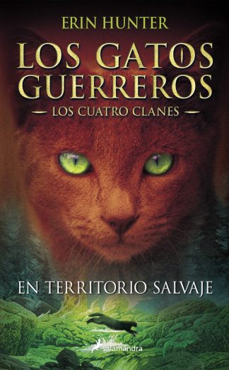 EN TERRITORIO SALVAJE. LOS GATOS GUERREROS
