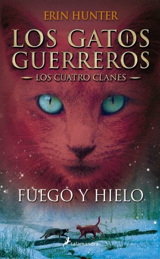 FUEGO Y HIELOS. LOS GATOS GUERREROS