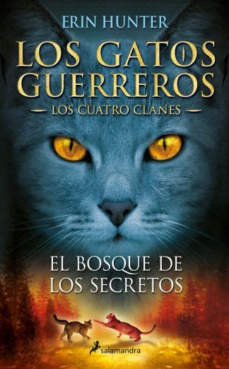LOS GATOS GUERREROS: BOSQUE DE LOS SECRETOS