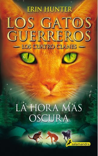 HORA MAS OSCURA  LA (LOS GATOS GUERREROS 6)